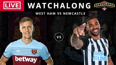 West Ham Vs Newcastle Live Stream Full Match Football Watchalong Premier League 2021