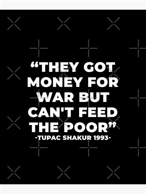 They Got Money For War But Cant Feed The Poor Tupac Shakur 1993