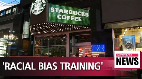 starbucks to close 8 000 u s stores may 29 for racial bias training youtube