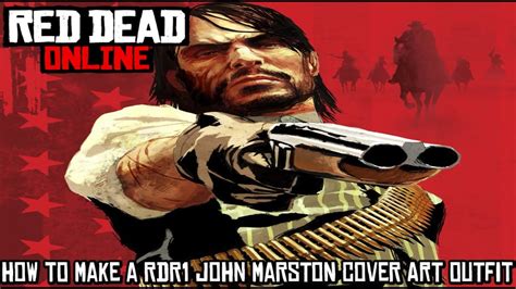 Rdo How To Make A Rdr1 John Marston Cover Art Outfit Youtube