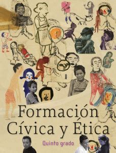 Formación cívica y ética pdf ciclo escolar 2017 2018 materia. Formación Cívica y Ética SEP Quinto de Primaria - Libro de ...