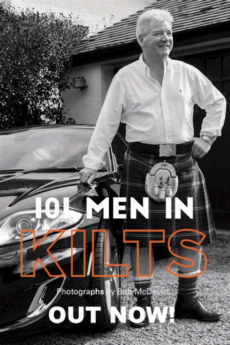 Delighted To Be Included In The 101 Men In Kilts Book By Bob Mcdevitt