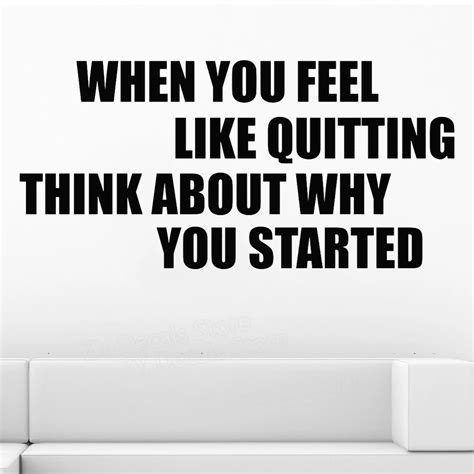 Gym Wall Decal When You Feel Like Quitting Fitness Motivational Quote