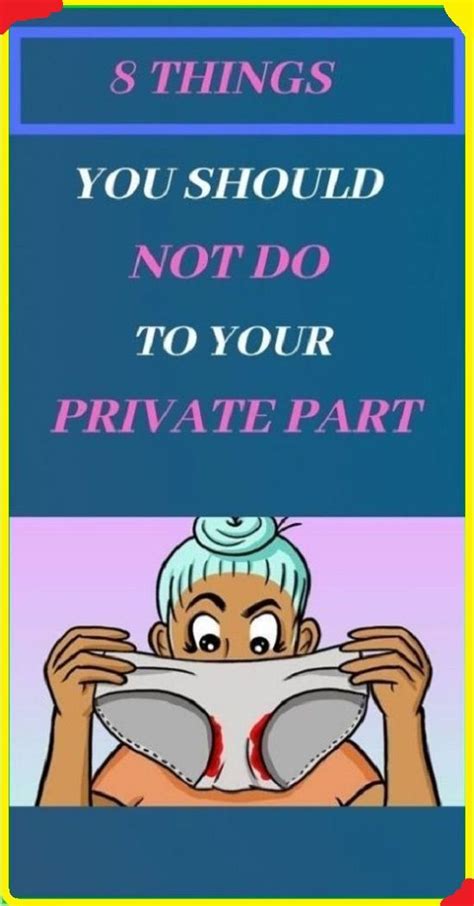 8 Things You Shouldn’t Do To Your Private Part En 2021