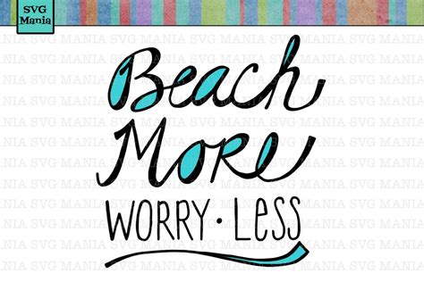 Beach More Worry Less Svg File Beach Svg File Beach Cut File Summer