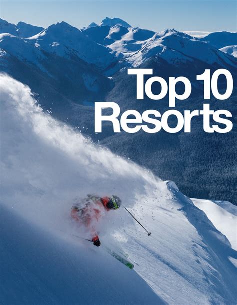 Top 10 Ski Resorts In North America The Best Of The 2014 Freeskier
