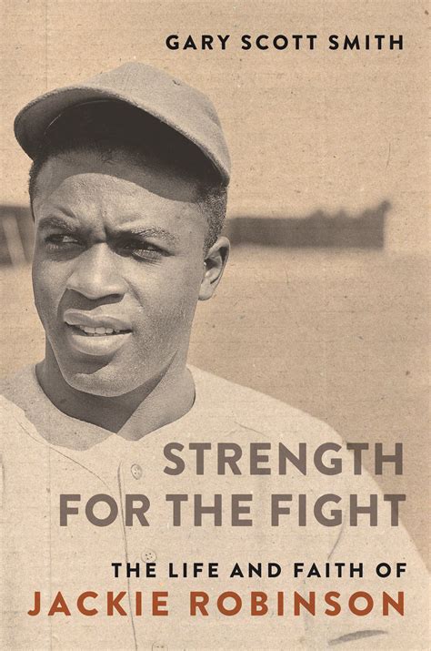 strength for the fight the life and faith of jackie robinson library of religious biography