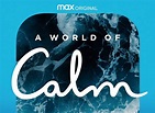 A World of Calm TV Show Air Dates & Track Episodes - Next Episode