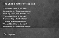 The Child Is Father To The Man - The Child Is Father To The Man Poem by ...