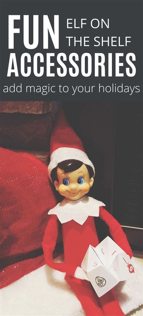 Fun Elf On The Shelf Accessories To Add Magic To Your Holidays These