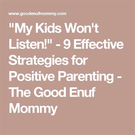 My Kids Wont Listen 9 Effective Strategies For Positive Parenting