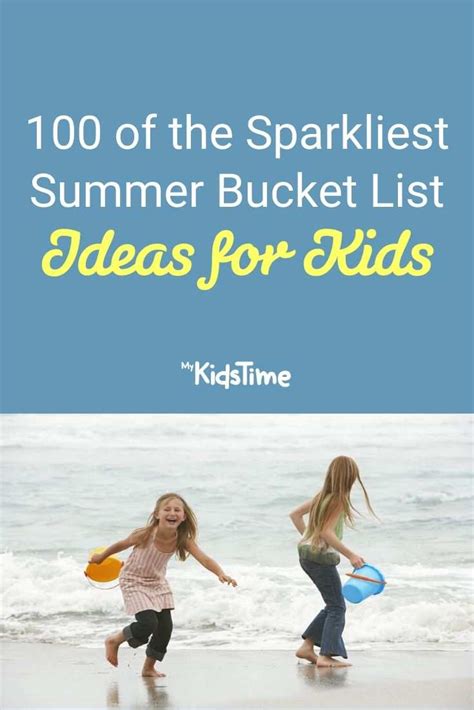 100 Of The Sparkliest Summer Bucket List Ideas For Kids