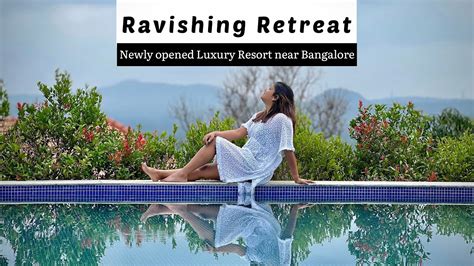 Ravishing Retreat Resort Luxury Stay Near Bangalore With Private