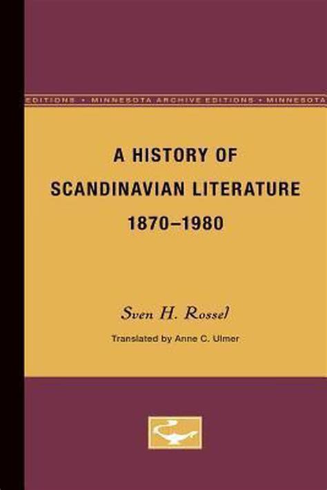 A History Of Scandinavian Literature 1870 1980 9780816609093 Sven