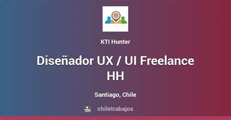 Diseñador UX UI Freelance HH Santiago Chiletrabajos