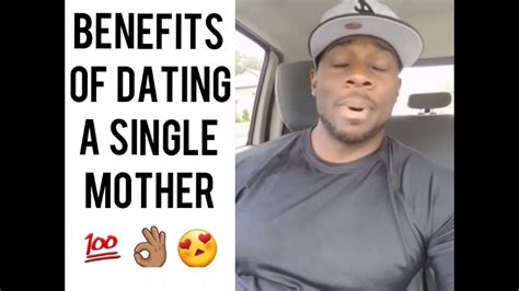 Benefits Of Dating A Single Mother YouTube