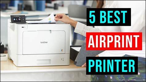 Top 5 Best Airprint Printer In 2022 Best Airprint Printer Best Printer Reviews Youtube