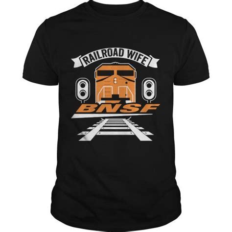 Railroad Wife Bnsf T Shirt Teeshirt21 Railroad Wife Shirts T Shirt