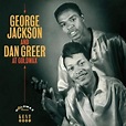 At Goldwax : George Jackson / Dan Greer | HMV&BOOKS online - PCD17704