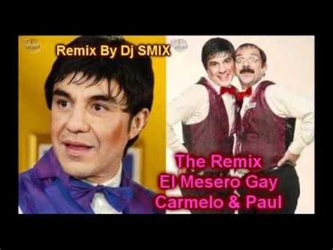 We did not find results for: Carmelo & Paul El Mesero Gay Remix _ By Dj SMIX ...
