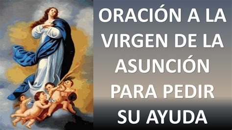 OraciÓn A La Virgen De La AsunciÓn Para Pedir Su Ayuda Oracion Y Paz