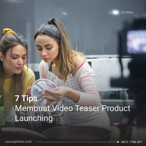 7 Tips Membuat Video Teaser Product Launching Yang Menarik