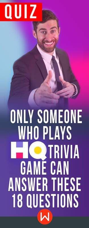 Quiz Only Someone Who Plays Hq Trivia Game Can Answer These 18