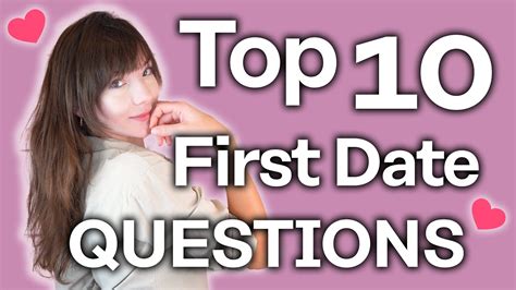 top 10 best first date questions [get conversation flowing] youtube