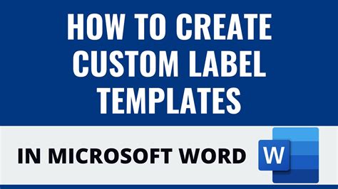 How To Create Custom Label Templates In Microsoft Word Youtube