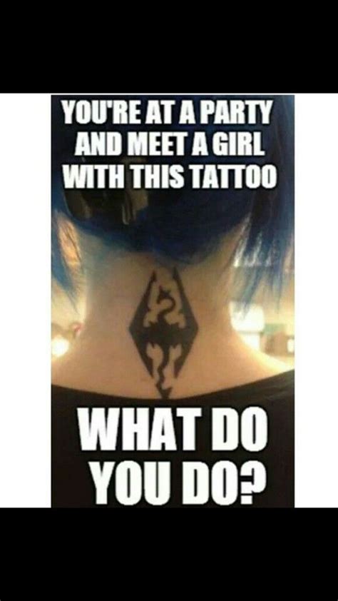 Id Tell Her I Have A Message For Her Dont Know Who From They Wouldnt Say Skyrim Tattoo