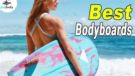 Best Bodyboards For 2020 Top 9 Models After Rigorous Test Youtube