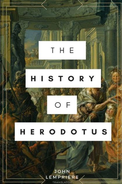 The History Of Herodotus By John Lemprière Paperback Barnes And Noble