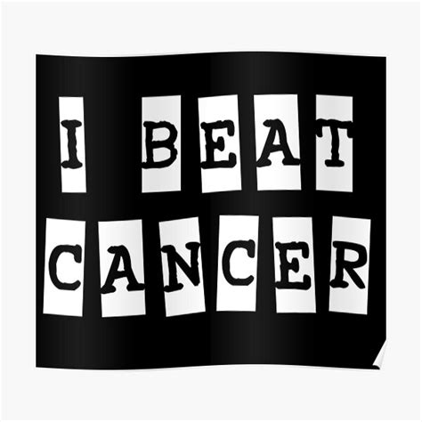 I Beat Cancer Poster By Lupappdesigns Redbubble