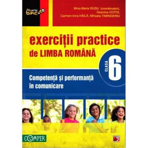 Exercitii Practice De Limba Romana Clasa A Vi A Ed3 Mina Maria Rusu