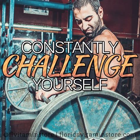 Constantly Challenge Yourself Fitness Motivation Quotes Dont Give
