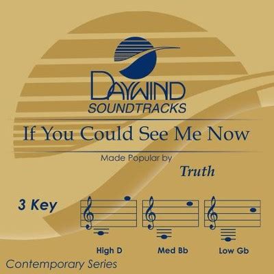 If You Could See Me Now Music Download Truth Christianbook Com