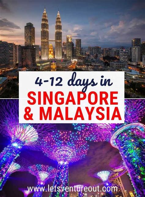Singapore Malaysia Itinerary 4 12 Days Guide Lets Venture Out