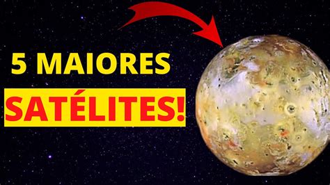 Os 5 Maiores SatÉlites Naturais Do Sistema Solar Youtube