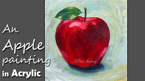 How To Paint An Apple In Acrylic Step By Step Video Youtube Apple