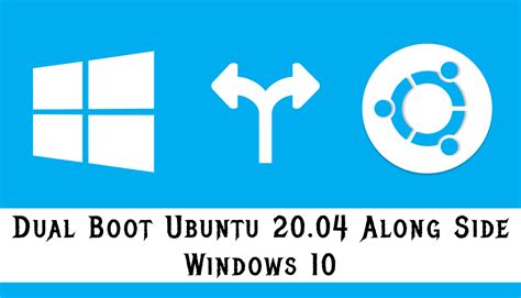 How To Dual Boot Ubuntu 2004 With Windows 10 Using Bootable Usb