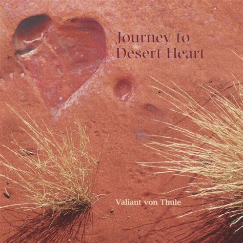 Journey To Desert Heart Single By Valiant Von Thule Spotify