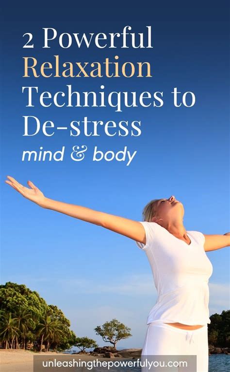 2 Powerful Relaxation Techniques To De Stress Mind And Body With Images Relaxation