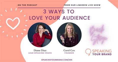 3 Ways To Love Your Audience With Carol Cox And Diane Diaz Speaking