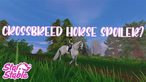New Crossbreed Horse Spoiler Star Stable Online Youtube