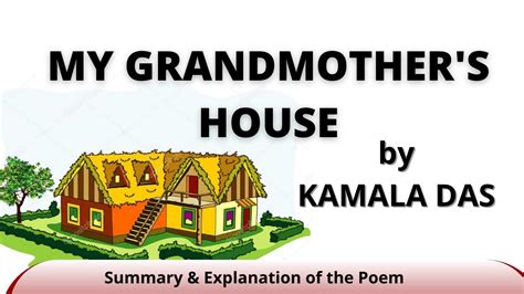 My Grandmother S House By Kamala Das I Summary And Analysis Of The Poem I English Hindi I Youtube