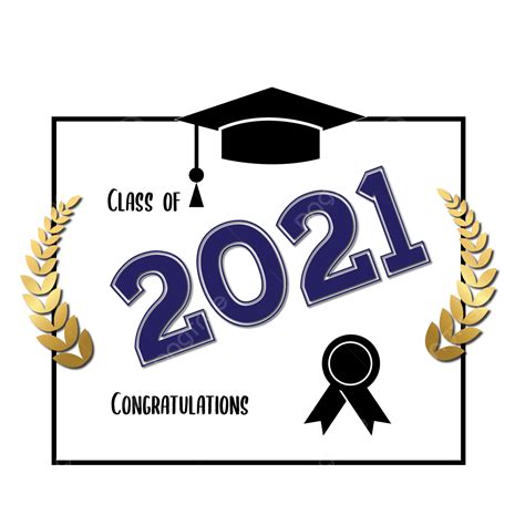 Class Of 2021 Graduation Congratulation Transparent Vector Graphics