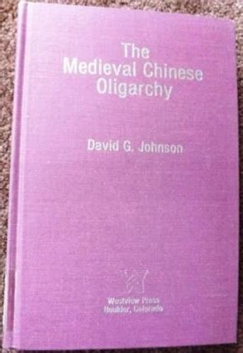 The Medieval Chinese Oligarchy By David George Johnson Goodreads