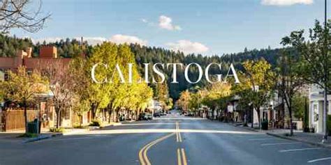 Calistoga In Napa Valley Wineries Spas And Hot Springs