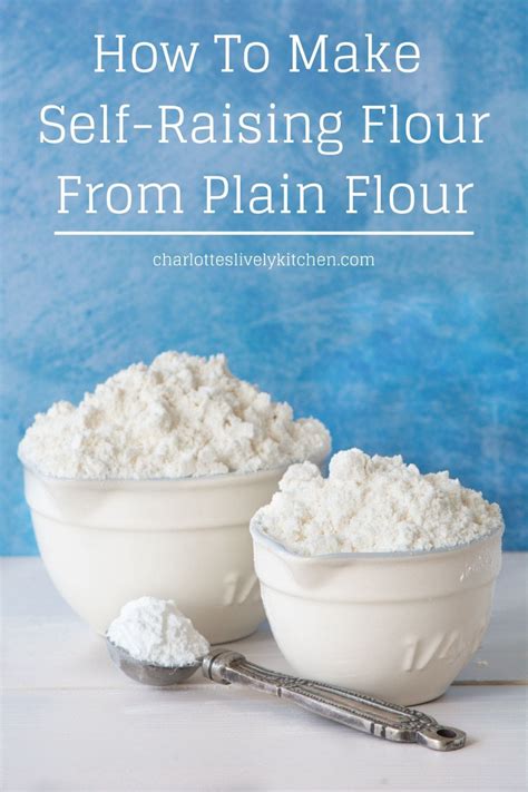 How To Make Self Raising Flour From Plain Or All Purpose Flour And