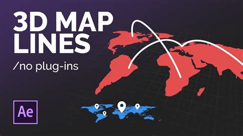 After Effects Tutorial 3d Map Lines And Location Markers Youtube